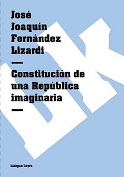 Constitución de una República imaginaria