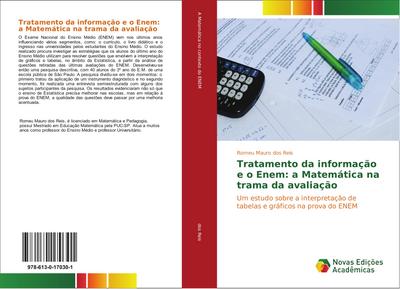 Tratamento da informação e o Enem: a Matemática na trama da avaliação - Romeu Mauro dos Reis
