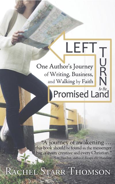Left Turn to the Promised Land: One Author’s Journey of Writing, Business, and Walking by Faith