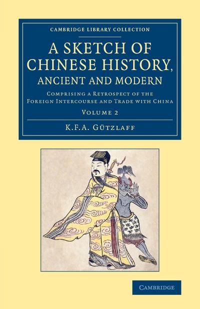 A Sketch of Chinese History, Ancient and Modern - Volume             2