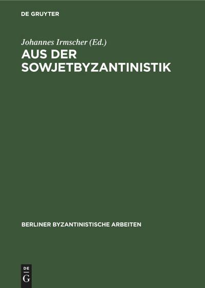 Aus der Sowjetbyzantinistik