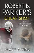 Robert B. Parker’s Cheap Shot