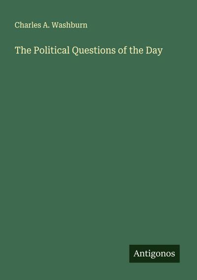 The Political Questions of the Day