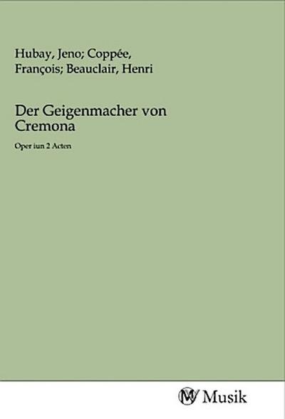 Der Geigenmacher von Cremona