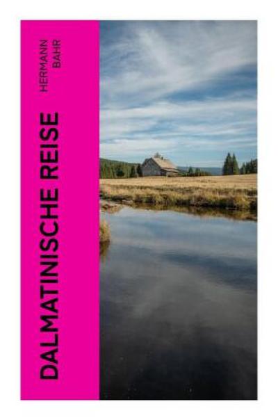 Dalmatinische Reise