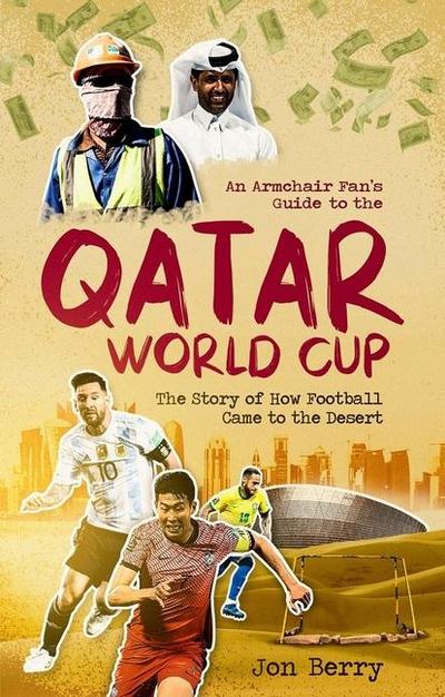 An Armchair Fan’s Guide to the Qatar World Cup