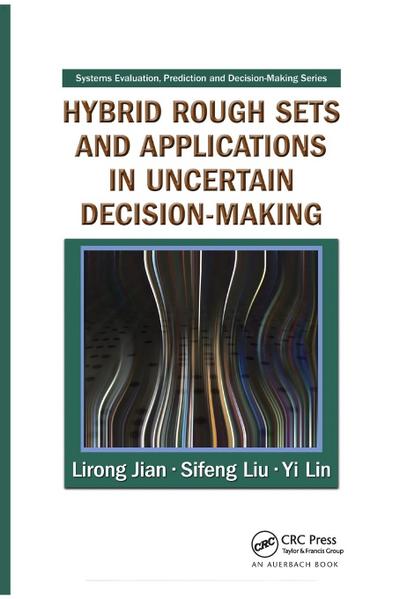 Hybrid Rough Sets and Applications in Uncertain Decision-Making