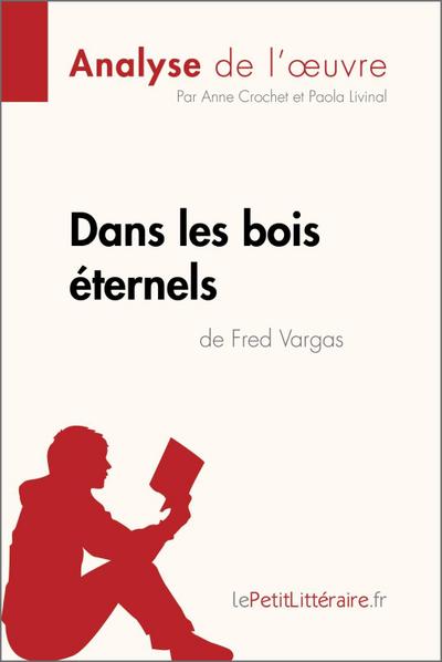 Dans les bois éternels de Fred Vargas (Analyse de l’oeuvre)