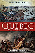 Quebec:The Story of Three Sieges