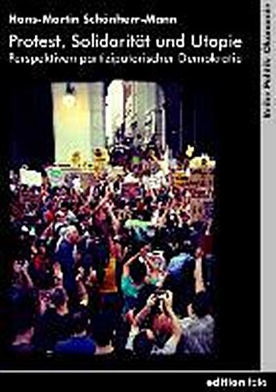 Protest, Solidarität und Utopie