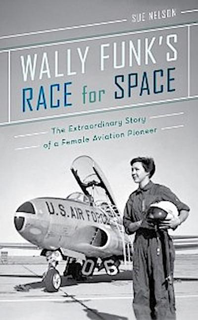 Wally Funk’s Race for Space