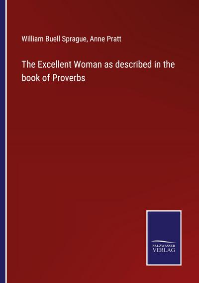 The Excellent Woman as described in the book of Proverbs