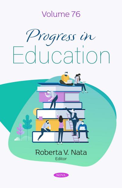 Progress in Education. Volume 76