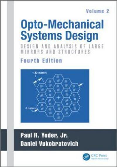 Opto-Mechanical Systems Design, Volume 2