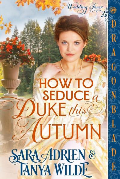 How to Seduce a Duke this Autumn