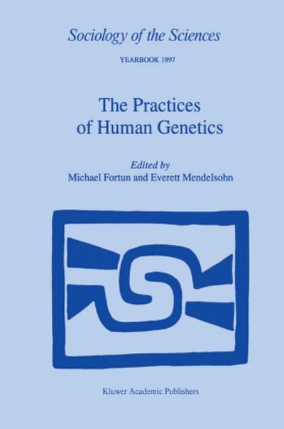 The Practices of Human Genetics