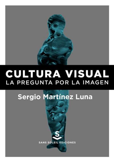 Cultura visual : la pregunta por la imagen
