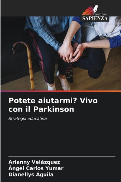 Potete aiutarmi? Vivo con il Parkinson
