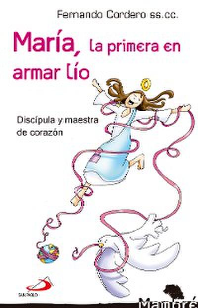 María, la primera en armar lío