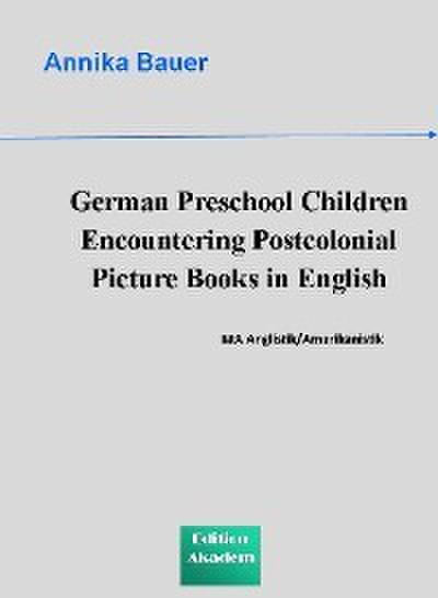 German Preschool Children Encountering Postcolonial Picture Books in English