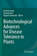 Biotechnological Advances for Disease Tolerance in Plants