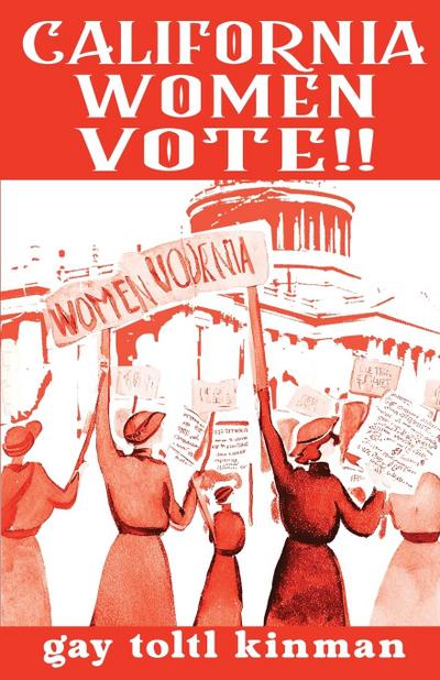 California Women Vote!! A Fight That Never Should Have Been Necessary