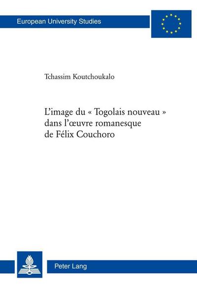 L’image du " Togolais nouveau " dans l’oeuvre romanesque de Félix Couchoro