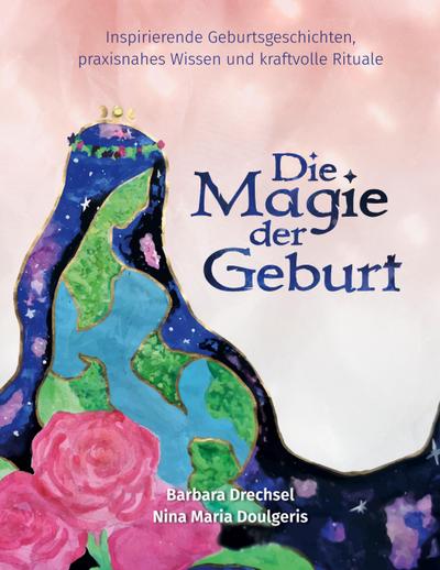 Die Magie der Geburt