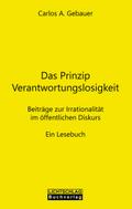 Das Prinzip Verantwortungslosigkeit