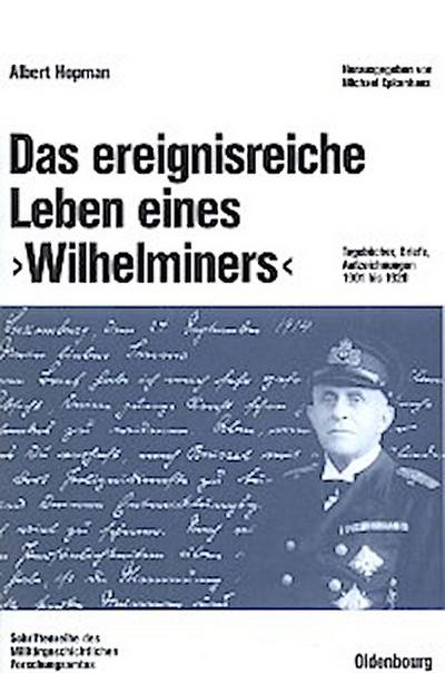 Das ereignisreiche Leben eines "Wilhelminers"