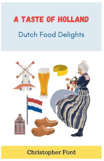 A Taste of Holland