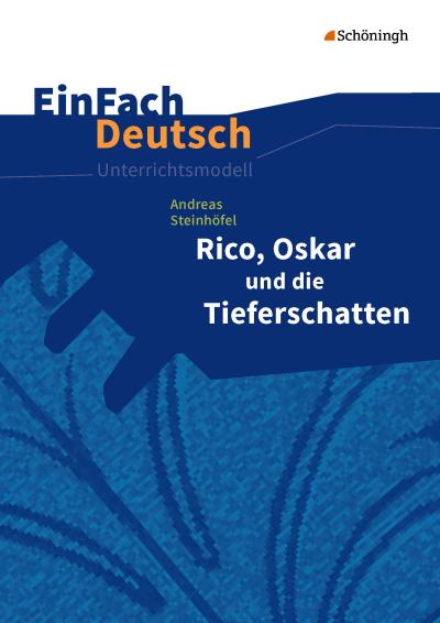 Rico, Oskar 01 und die Tieferschatten. EinFach Deutsch Unterrichtsmodelle