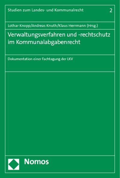 Verwaltungsverfahren und -rechtschutz im Kommunalabgabenrecht