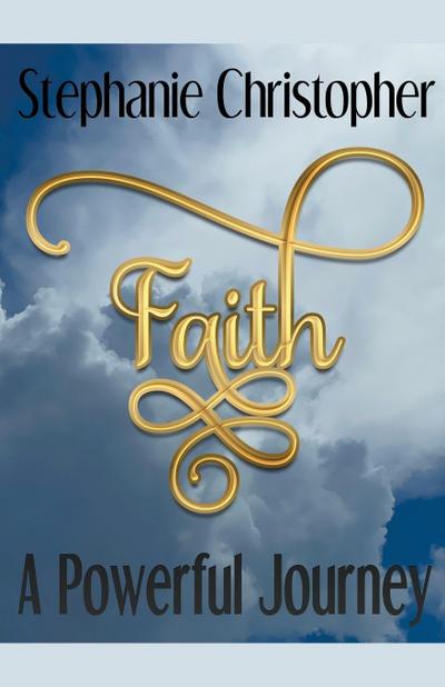 Faith A Powerful Journey