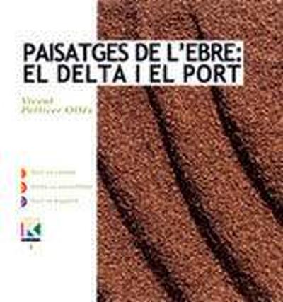 Paisatges de l’Ebre : el delta i el port
