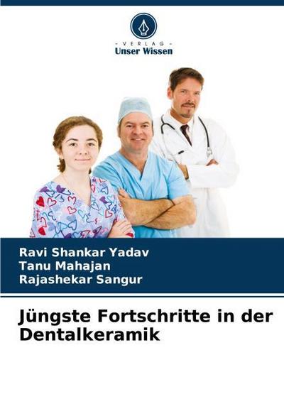 Jüngste Fortschritte in der Dentalkeramik