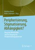 Peripheriesierung, Stigmatisierung, Abhängigkeit?