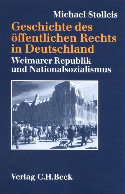 Geschichte des öffentlichen Rechts in Deutschland Bd. 3: Weimarer Republik und Nationalsozialismus