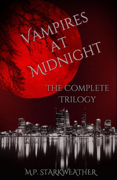 Vampires at Midnight: The Complete Trilogy