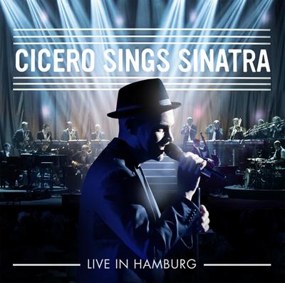 Cicero Sings Sinatra-Live In Hamburg