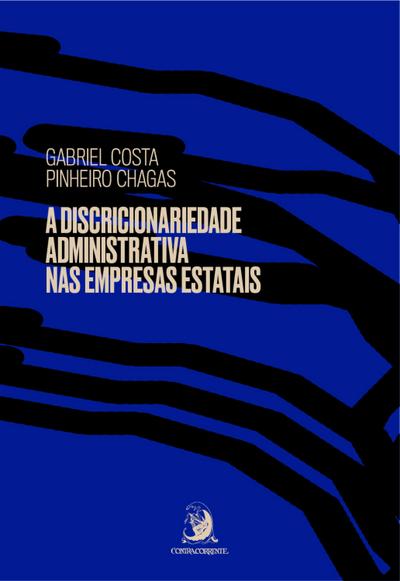 A discricionariedade administrativa nas empresas estatais