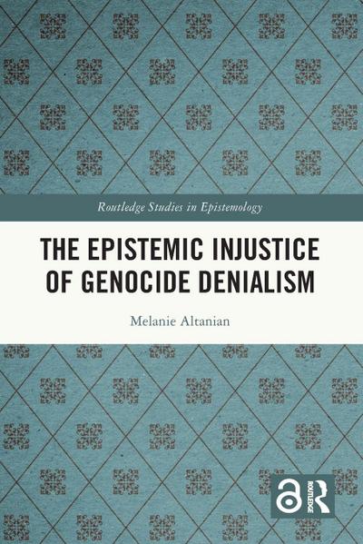 The Epistemic Injustice of Genocide Denialism
