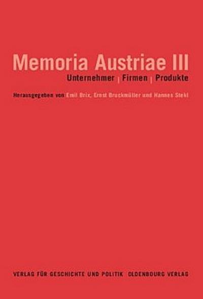 Memoria Austriae Unternehmer - Firmen - Produkte