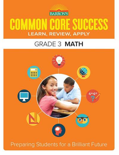 Common Core Success Grade 3 Math: Preparing Students for a Brilliant Future