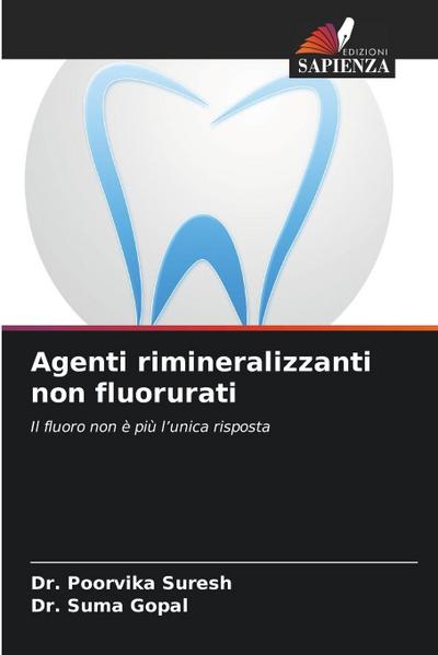 Agenti rimineralizzanti non fluorurati