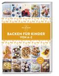 Backen für Kinder von A-Z