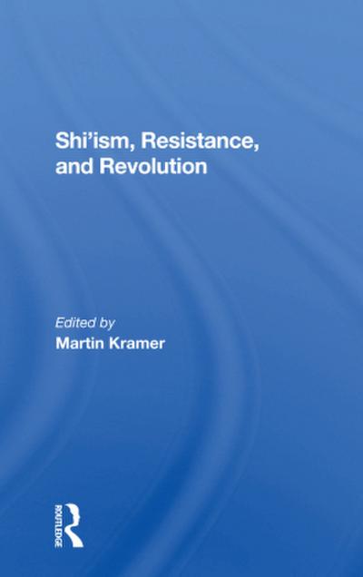 Shi’ism, Resistance, And Revolution