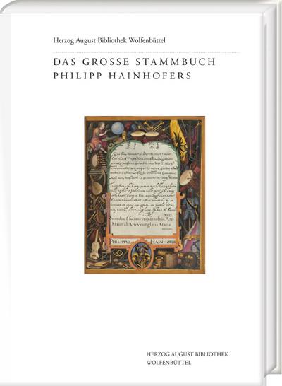 Das Große Stammbuch Philipp Hainhofers