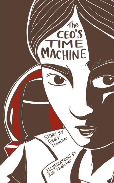 The CEO’s Time Machine