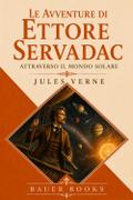 LE AVVENTURE DI ETTORE SERVADAC: Attraverso il mon